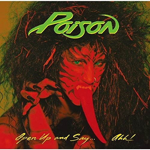 Poison - Open Up & Say Ahh [CD]
