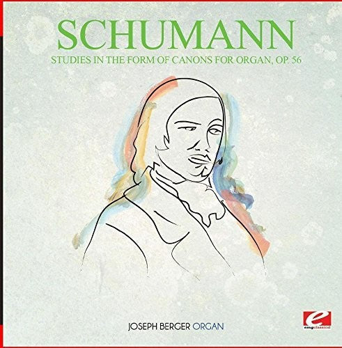 Schumann - Studies in the Form of Canons for Organ Op. 56 [CD]