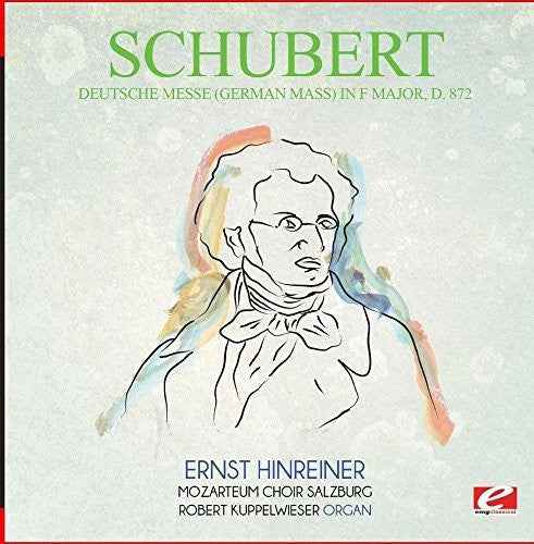 Deutsche Messe (German Mass) F Major D.872 [Remastered]