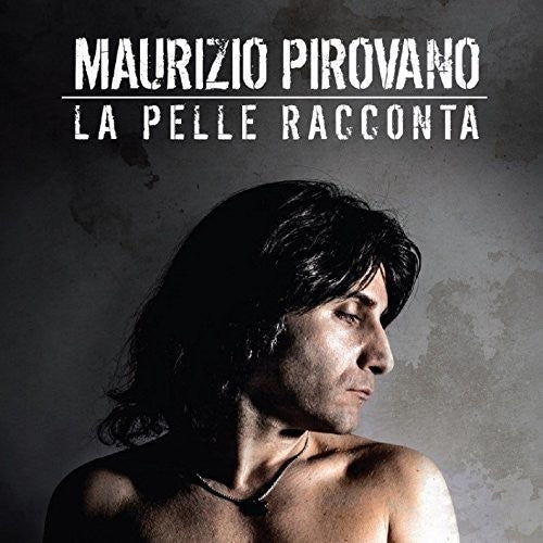 Maurizio Pirovano - La Pelle Racconta [CD]