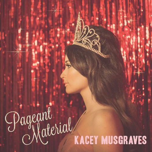 Kacey Musgraves - Pageant Material [CD]