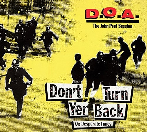 D.O.A. - Don't Turn Yer Back (On Desperate Times) Music CD