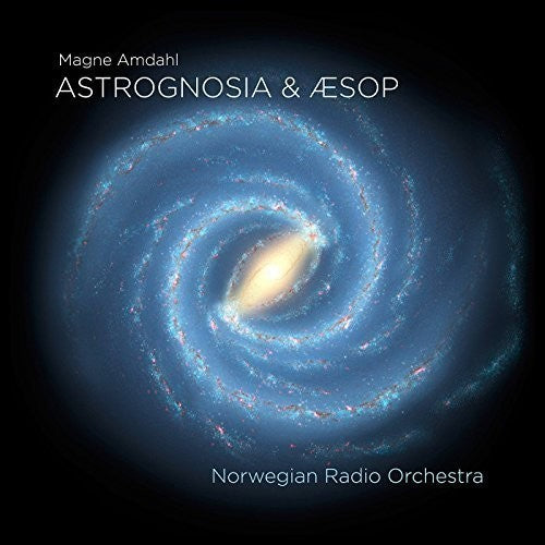 Amdahl / Norwegian Radio Orchestra - Astrognosia & Aesop - Blu-ray Audio