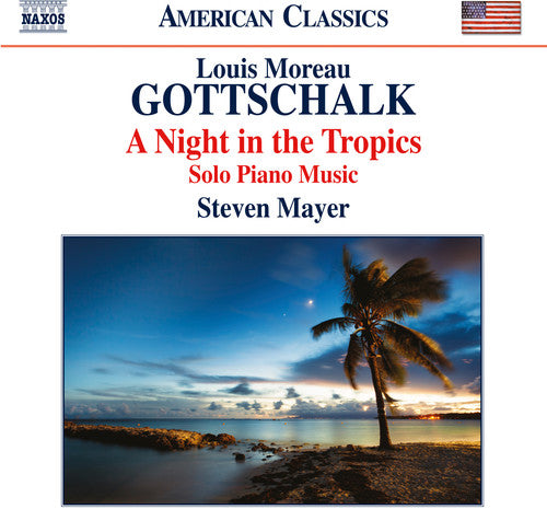 Gottschalk / Steven Mayer - Night in the Tropics Music CD