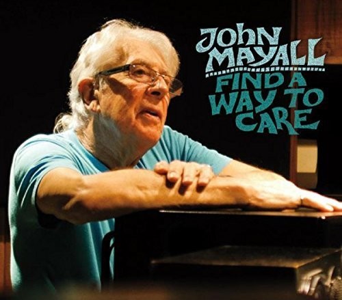 John Mayall - Find a Way to Care Music CD