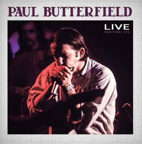 Paul Butterfield Live New York City 1970 [2 CD]