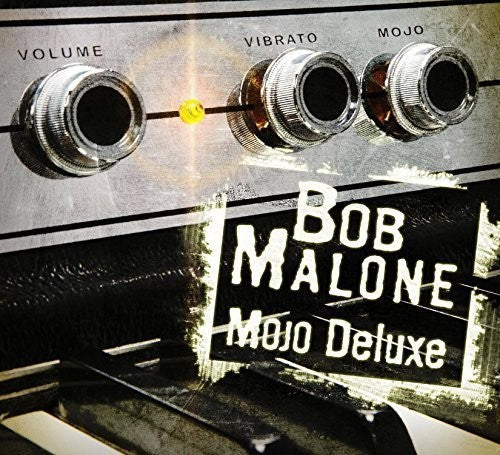 Bob Malone - Mojo Deluxe Music CD