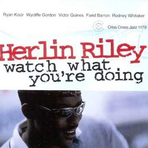 Herlin Riley Quintet - Watch What You're Doing [CD]