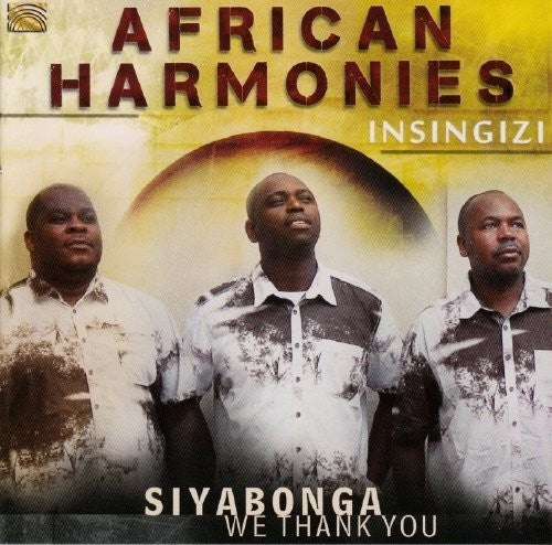 Insingizi - African Harmonies: Siyabonga - We Thank You [CD]