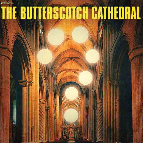 The Butterscotch Cathedral [Vinyl]