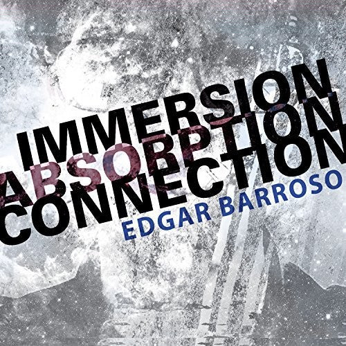 Barroso / Argento Ensemble / Elision - Immersion Absorption Connection Music CD