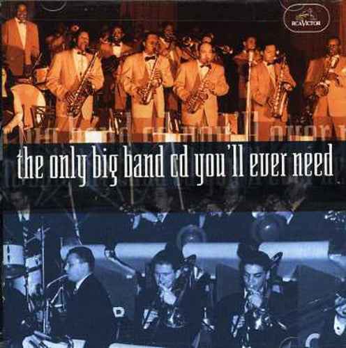 The Only Big Band CD You'll Ever Need [CD]