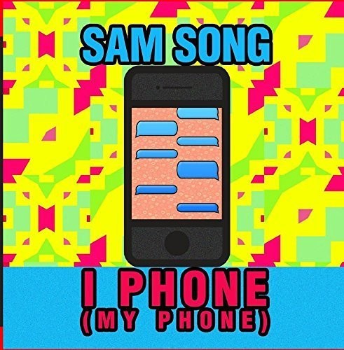 Sam Song - I Phone (My Phone) Music CD