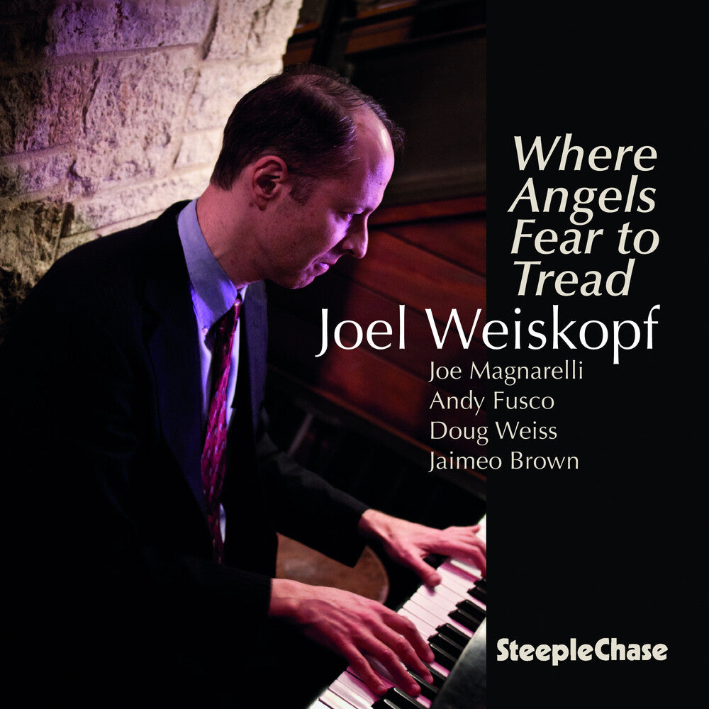 Joel Weiskopf - Where Angels Fear to Tread [CD]
