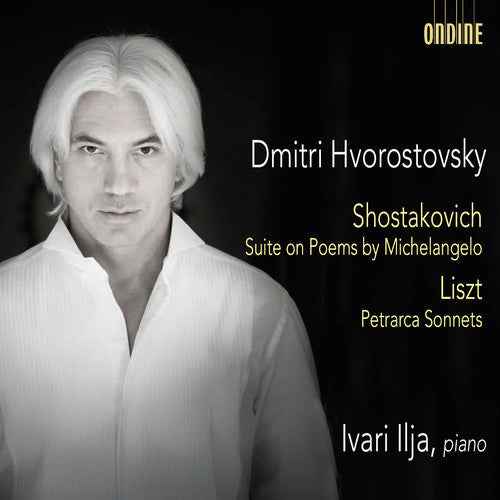 Shostakovich: Suite on Poems by Michelangelo - Liszt: Petrarca Sonnets [CD]