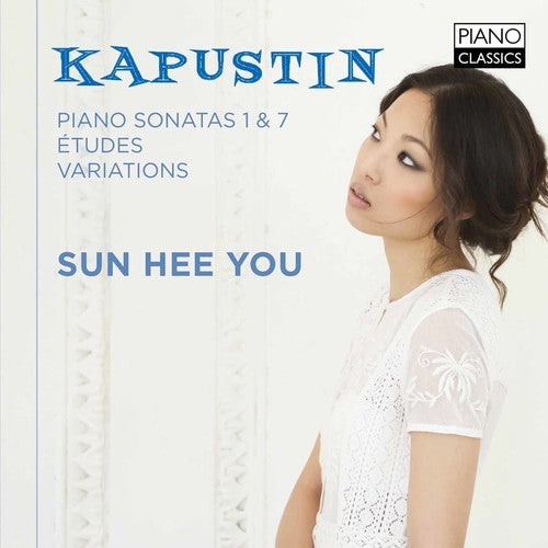 Kapustin / Sun Hee You - Kapustin: Piano Works Music CD