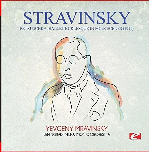 Tchaikovsky - Stravinsky: Petruschka (1911), Ballet Burlesque In Four Scenes [Digitally Remastered]