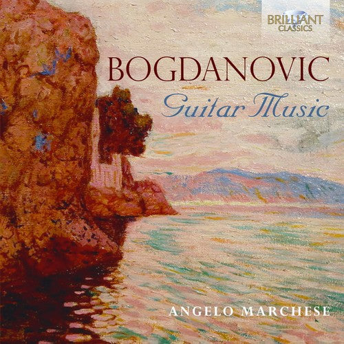 Angelo Marchese - Bogdanovic: Guitar Music Music CD