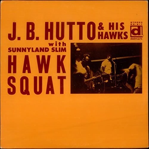 J Hutto B - Hawk Squat [LP] Vinyl Record