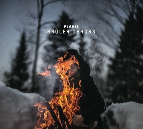Flavie - Bruler Dehors Music CD