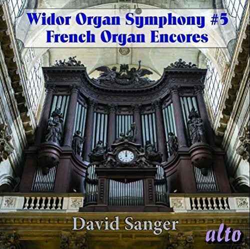 WIDOR: Organ Symphony No. 5, Excerpts Syms 6 & 8, Romantic French Organ Encores [CD]