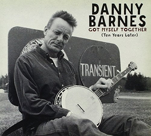Danny Barnes - Got Myself Together (Ten Years Later) [CD]