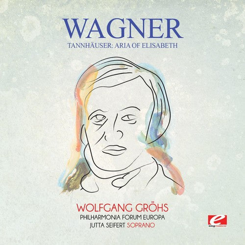 Wagner - Tannhauser: Aria Of Elisabeth (Mod) [Remastered]