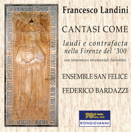 Landini / Ensemble San Felice / Bardazzi - Francesco Landini: Lauds & Contrafacts in 14th Century Music CD
