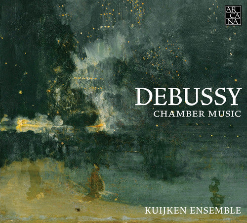 Kuijken Ensemble - Debussy: Chamber Music [CD]