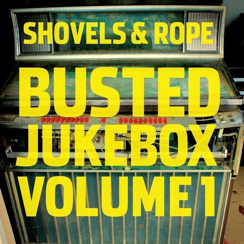 Shovels & Rope - Busted Jukebox: Volume 1 [Vinyl] Vinyl Record