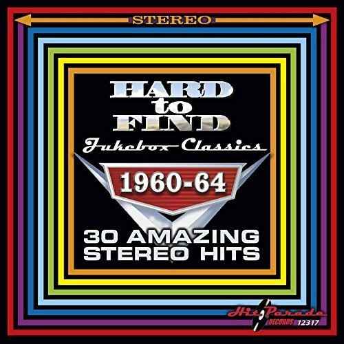 Hard to Find Jukebox Classics 1960-64 30 Amazing Stereo Hits [CD]