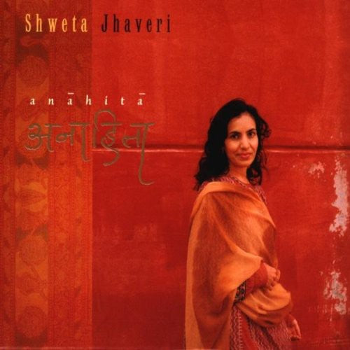 Shweta Jhaveri - Anahita [CD]