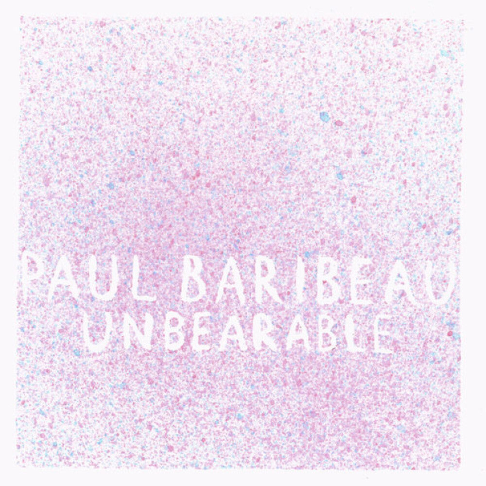Paul Baribeau - Unbearable [LP] Vinyl Record