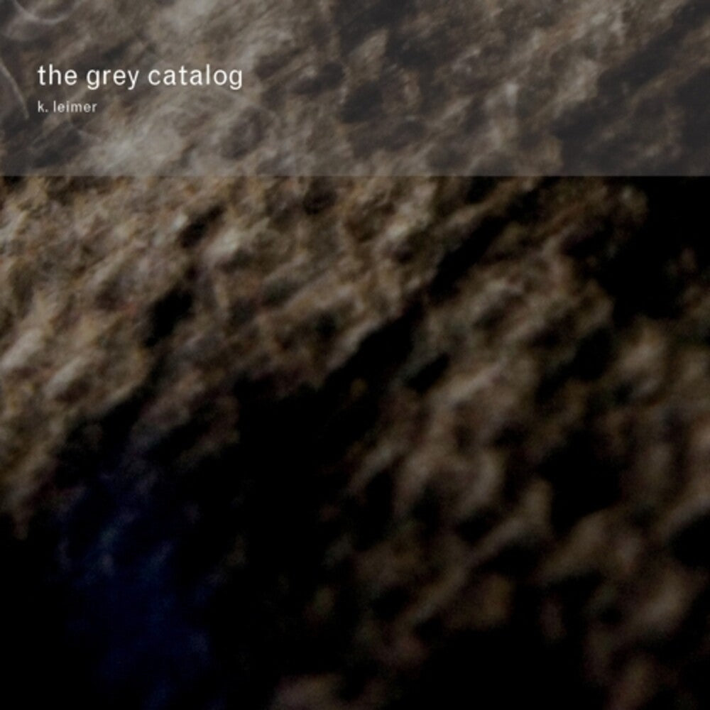 K. Leimer - The Grey Catalog [CD]