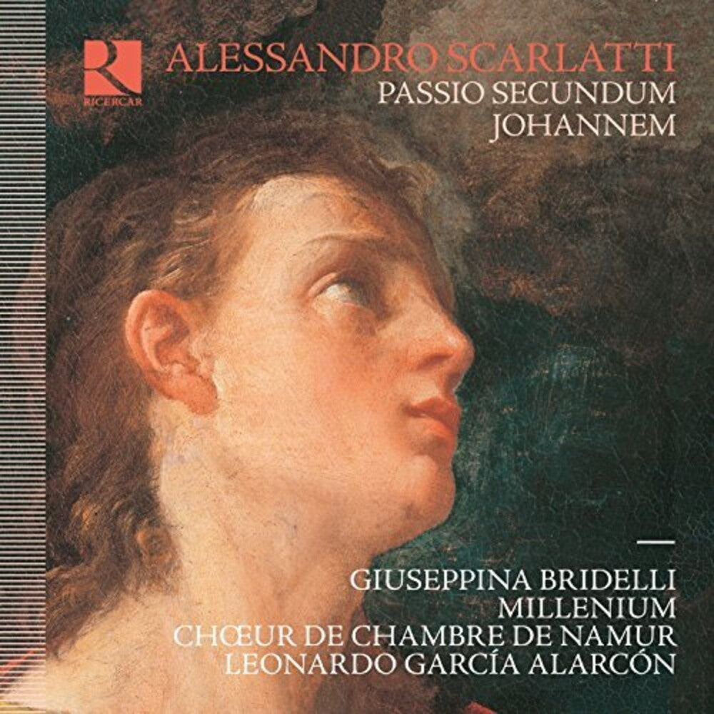 Scarlatti / Giuseppina Bridelli /Alarcon,Leonardo - Alessandro Scarlatti: Passio secundum Johannem [CD]