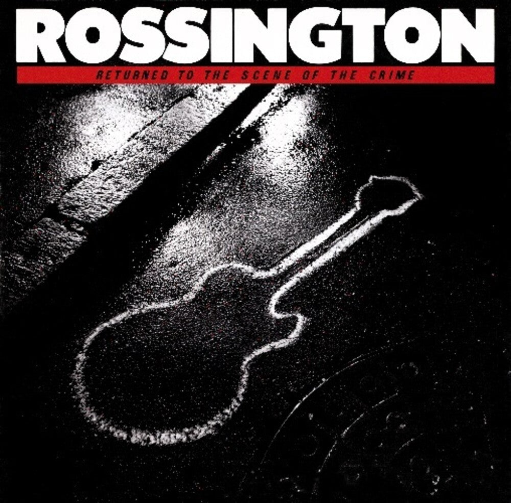 Rossington - Returned To The Scene Of The Crime [CD]