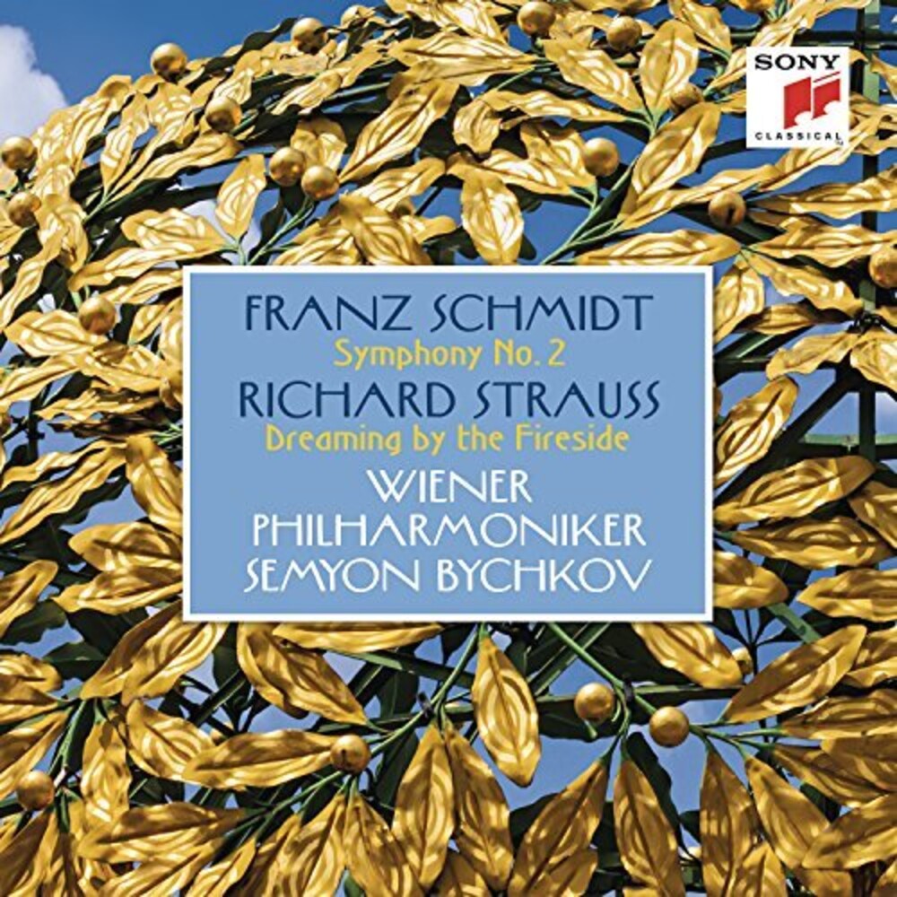 Schmidt / Semyon Bychkov / Wiener Philharmoniker - Schmidt: Symphony 2 - Strauss: Dreaming [CD]