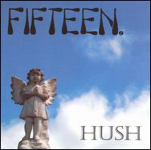 Fifteen - Hush [CD]