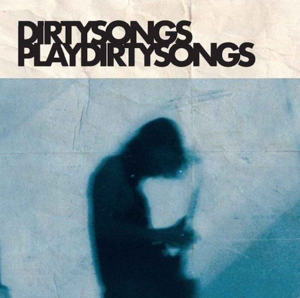 Dirty Songs Play Dirty Songs [LP]