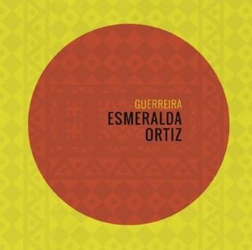 Esmeralda Ortiz - Guerreira [CD]
