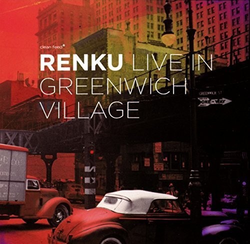 Renku - Live in Greenwich Village [CD]