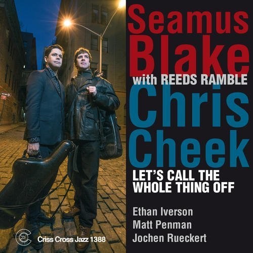 Seamus Blake / Cheek,Chris - Let's Call the Whole Thing Off [CD]