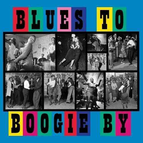 Blues To Boogie By [CD]