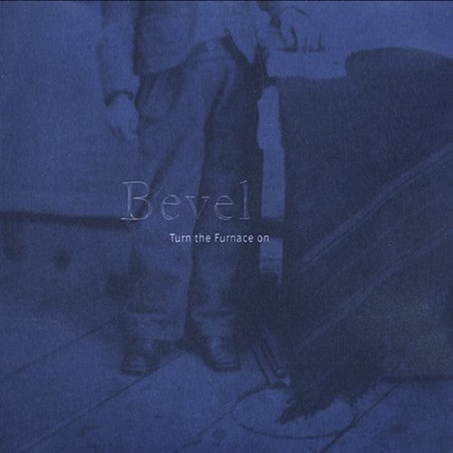 Bevel - Turn the Furnace on Music CD