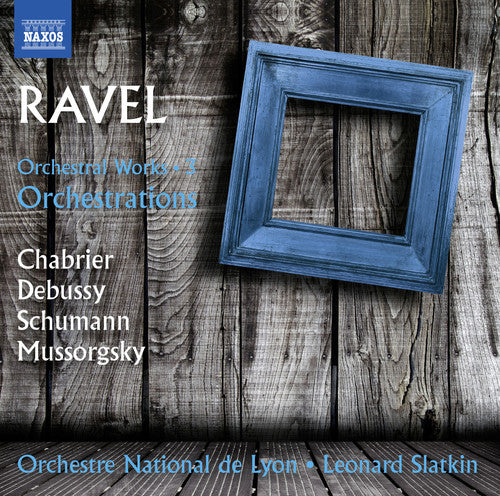 Ravel / Leonard Slatkin - Orchestral Works: Ravel Orchestrations 3 [CD]