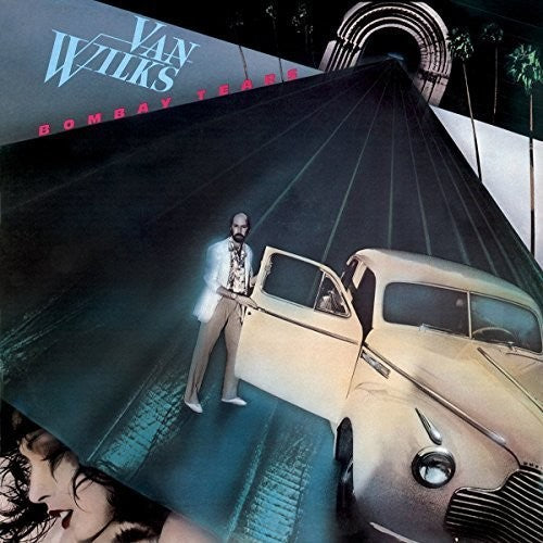 Van Wilks - Bombay Tears (Bonus Tracks) [Deluxe] [Remastered] (Uk)