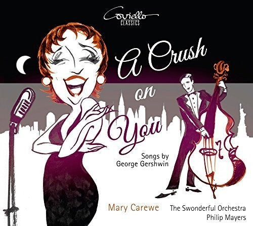 G Gershwin / Carewe,Mary / Mayers,Philip - Crush On You Music CD