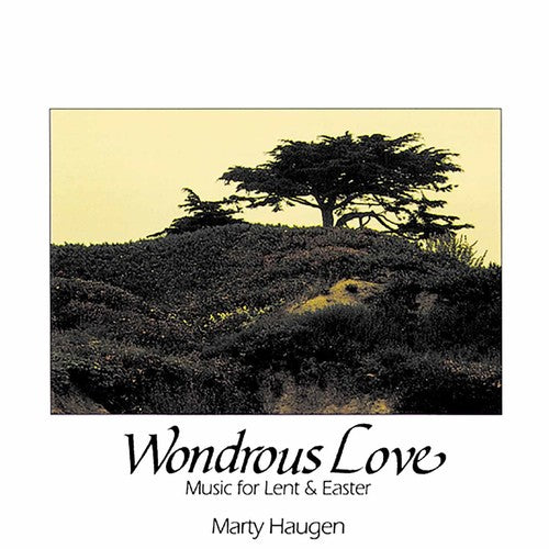 Marty Haugen - Wondrous Love Music CD