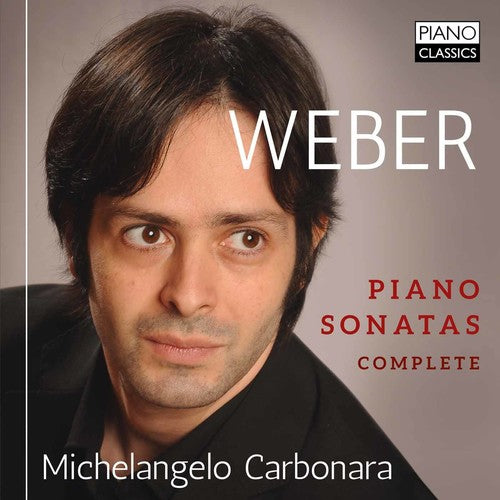 Michelangelo Carbonara - Weber: Complete Piano Sonatas [2 CD]