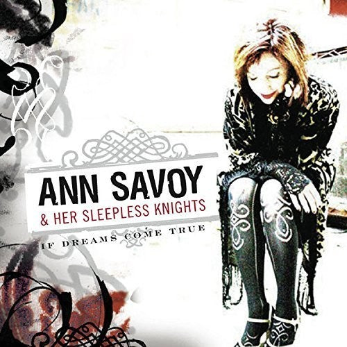 Ann Savoy & Her Sleepless Knights - If Dreams Come True [CD]